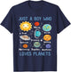 Just A Boy Who Loves Planets Outer Space Solar System Funny T-Shirt - T-Shirt | Navy
