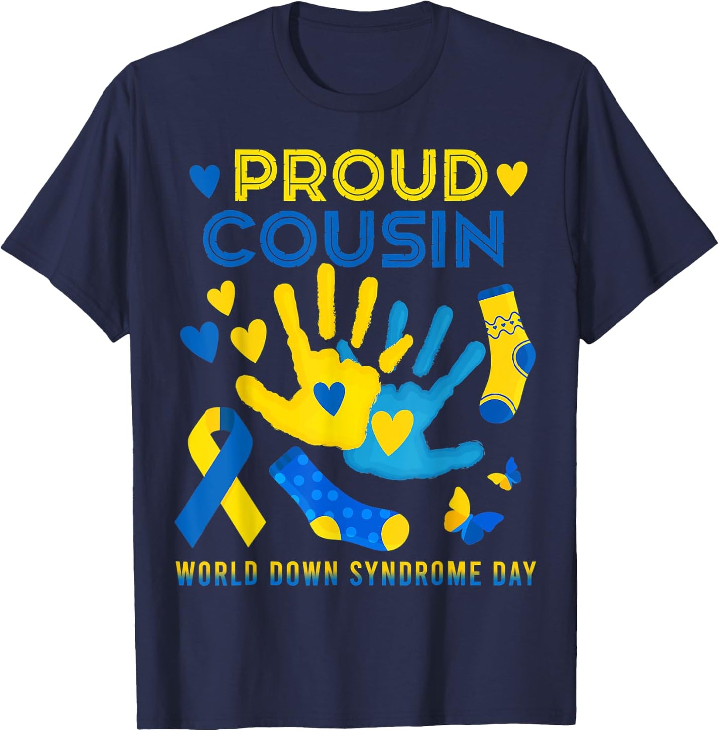 Proud Cousin T21 World Down Syndrome Awareness Day Ribbon T T-Shirt - T-Shirt | Navy
