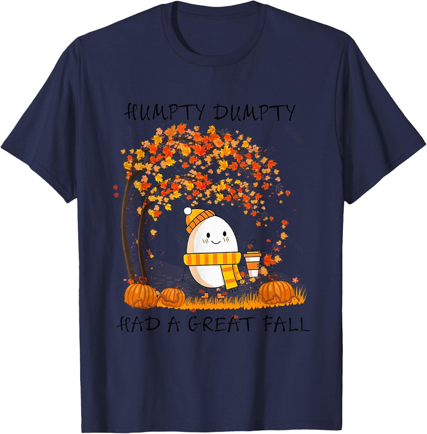 Humpty Dumpty Had A Great Fall Thanksgiving Autumn Halloween T-Shirt - T-Shirt | Navy