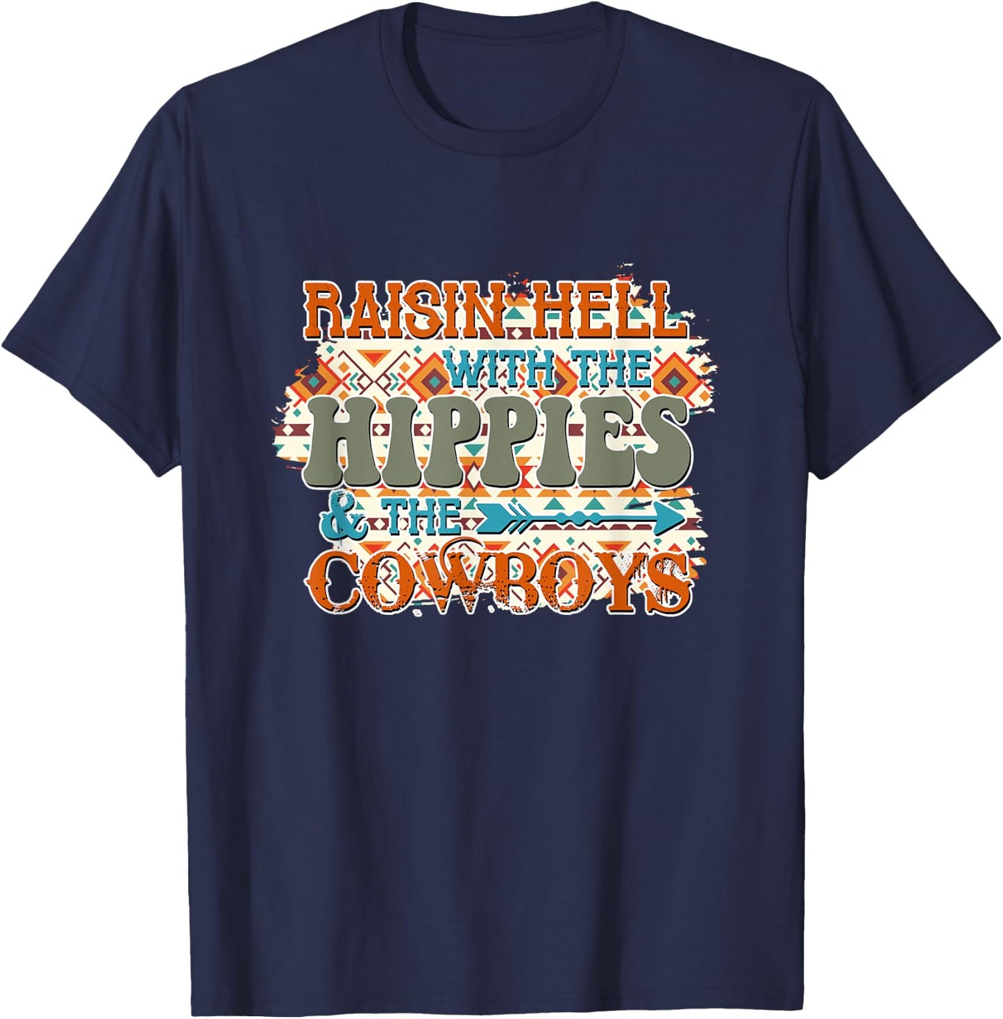 Raising Hell With The Hippies & The Cowboys T-Shirt - T-Shirt | Navy