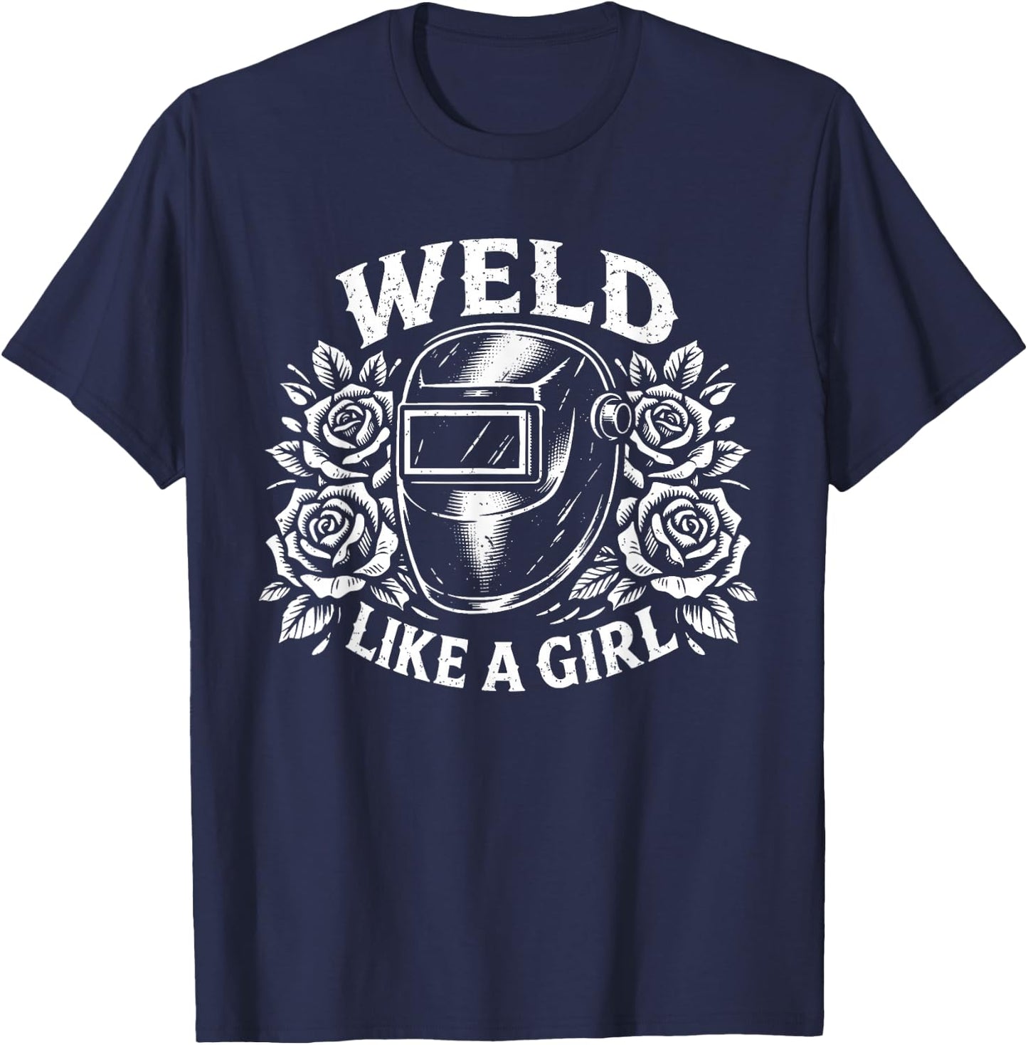 Weld Like a Girl Floral Welding Mask Tradeswoman Welder T-Shirt - T-Shirt | Navy