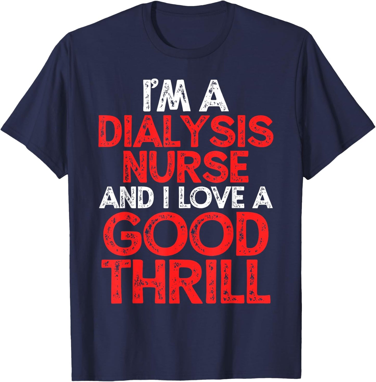 Dialysis Nurse T-Shirt - T-Shirt | Navy