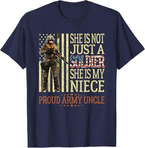 She Is Not Just A Soldier She Is My Niece Proud Army Uncle T-Shirt - T-Shirt | Navy