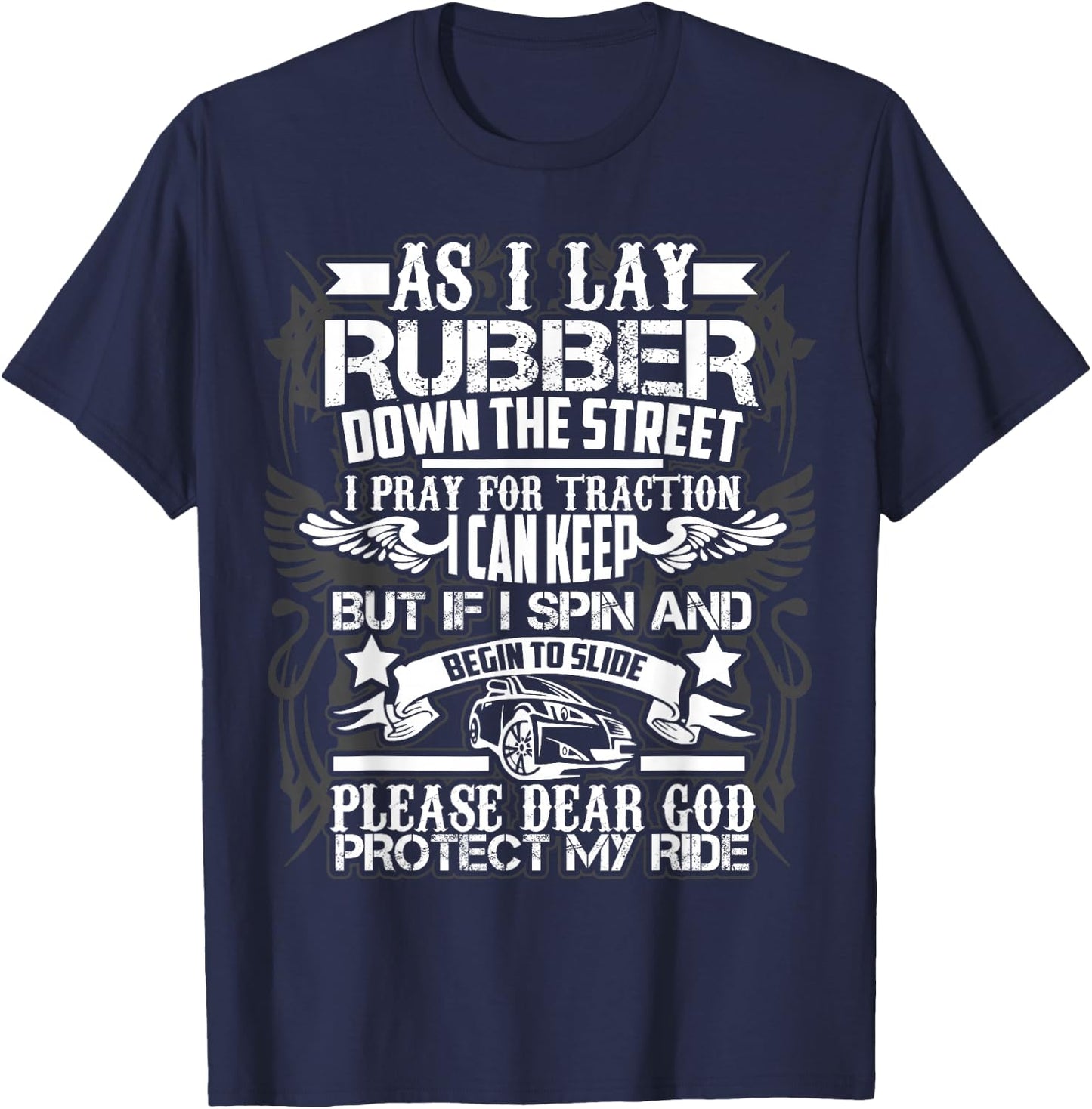 As I Lay Rubber Down The Street Drag Racing Gift T-Shirt - T-Shirt | Navy