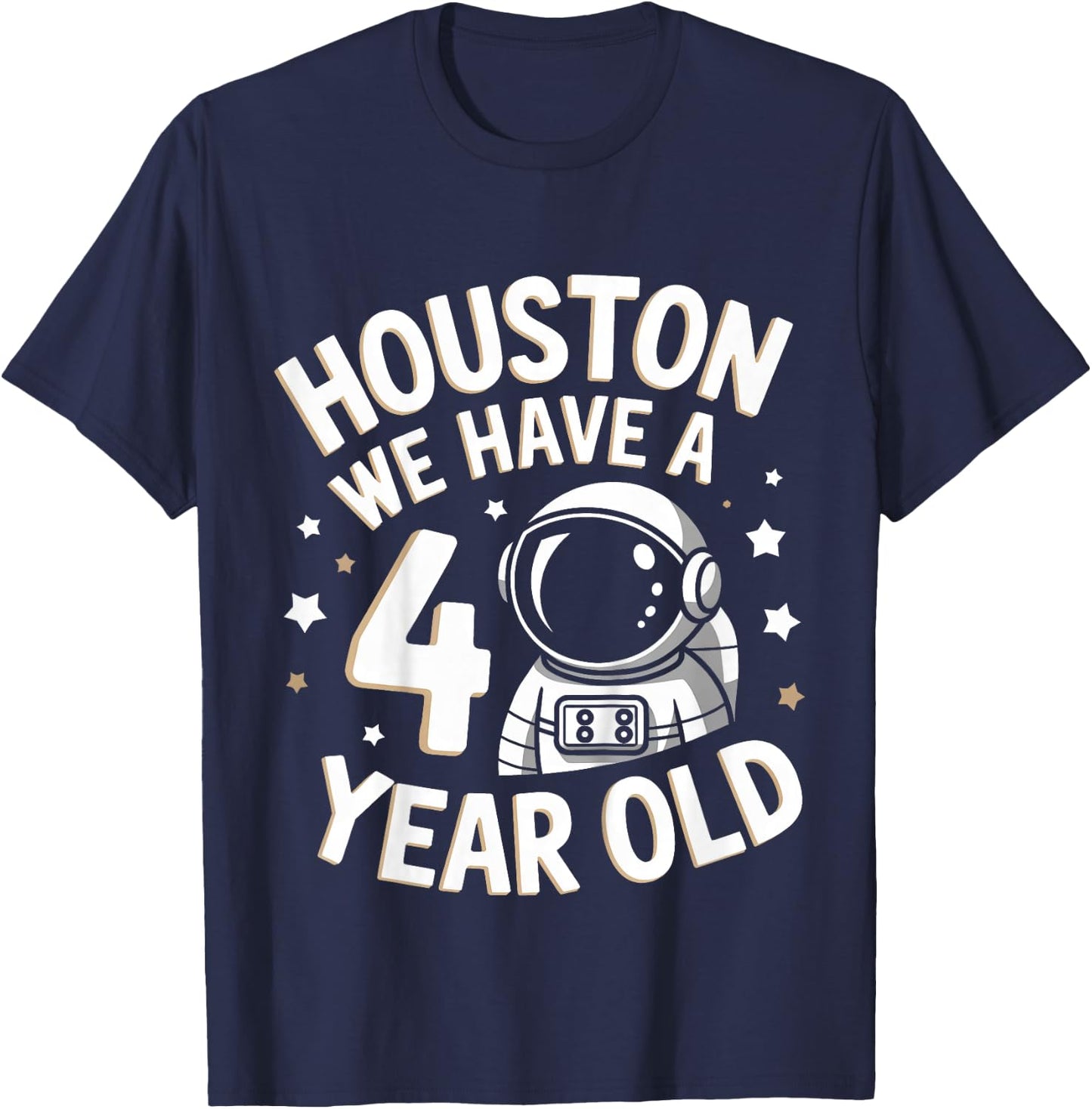 Kids 4Th Birthday Houston We Have A 4 Year Old Astronaut T-Shirt - T-Shirt | Navy