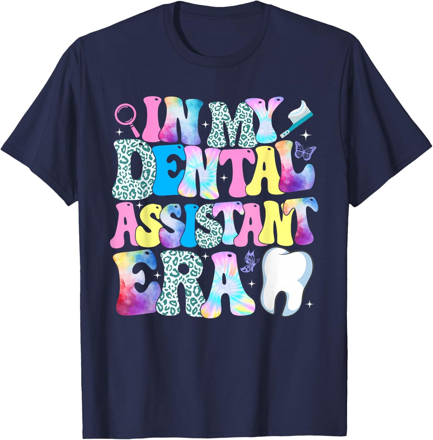 In My Dental Assistant Era Dental Student Dentist T-Shirt - T-Shirt | Navy