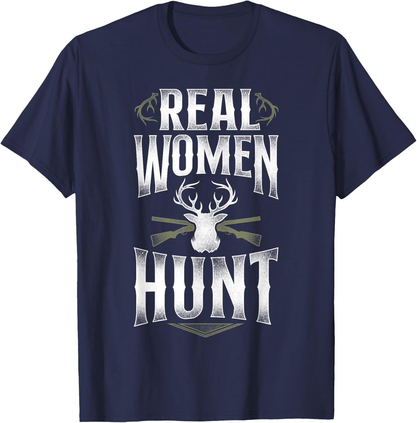 Buck Deer Hunting Hunter Girl Vintage Real Women Hunt T-Shirt - T-Shirt | Navy