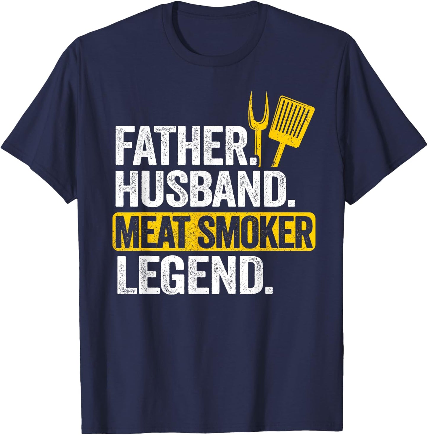 Father Husband Meat Smoker Legend Grilling Dad Meat Smoking T-Shirt - T-Shirt | Navy