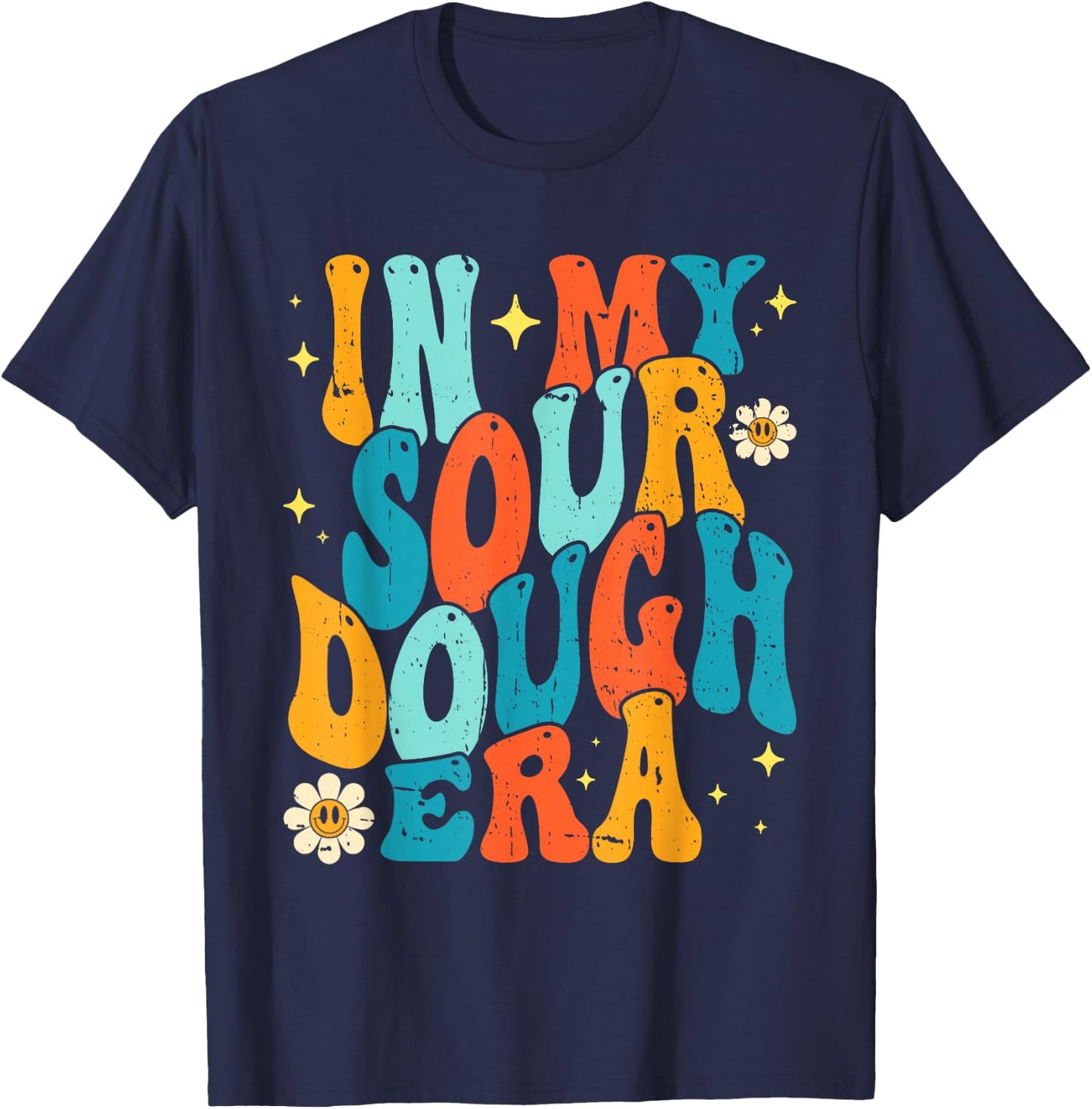 In My Bread Making Era Bread Baking Sourdough Enthusiast T-Shirt - T-Shirt | Navy