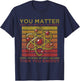 Funny Atom Science You Matter Energy Science Pun T-Shirt - T-Shirt | Navy