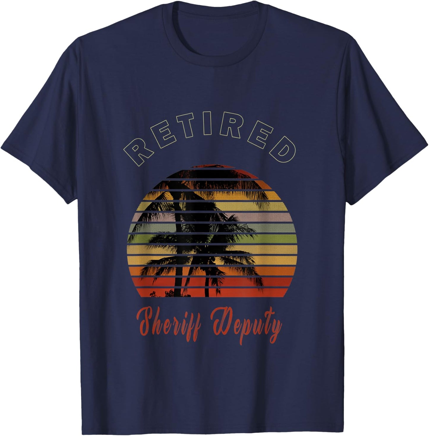 Retired Sheriff Deputy Retirement Gift Beach T-Shirt - T-Shirt | Navy