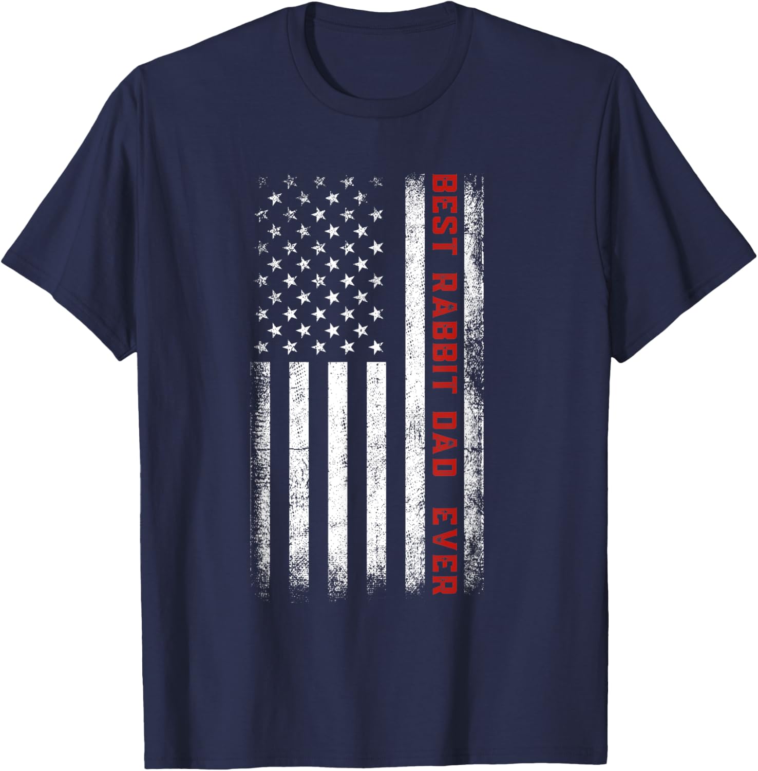 Best Rabbit Dad Ever American Flag Rabbit Dad Father's Day T-Shirt - T-Shirt | Navy