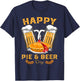 Happy Pie And Beer Day Beer Drinker Funny Utah Pioneers T-Shirt - T-Shirt | Navy