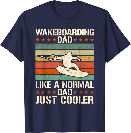 Wakeboarding Dad like a normal Dad just cooler T-Shirt - T-Shirt | Navy