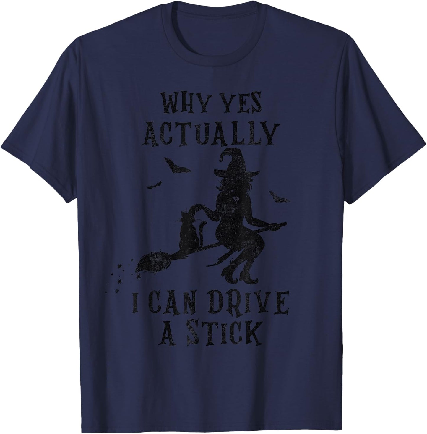 Why Yes Actually I Can Drive a Stick Halloween Witch & Cat T-Shirt - T-Shirt | Navy