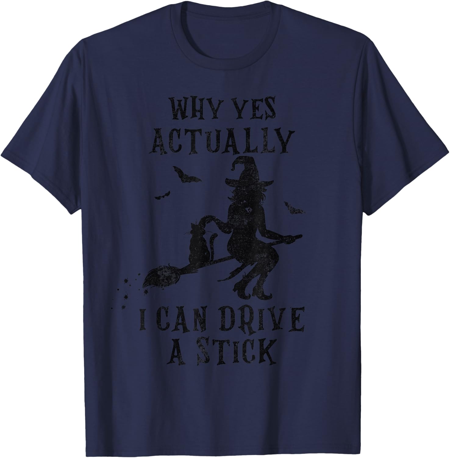 Why Yes Actually I Can Drive a Stick Halloween Witch & Cat T-Shirt - T-Shirt | Navy