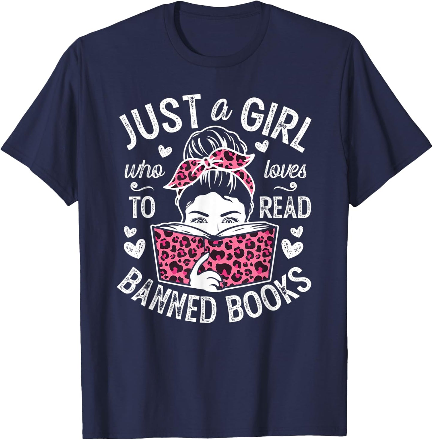 Just A Girl Who Loves To Read Banned Books Girl T-Shirt - T-Shirt | Navy