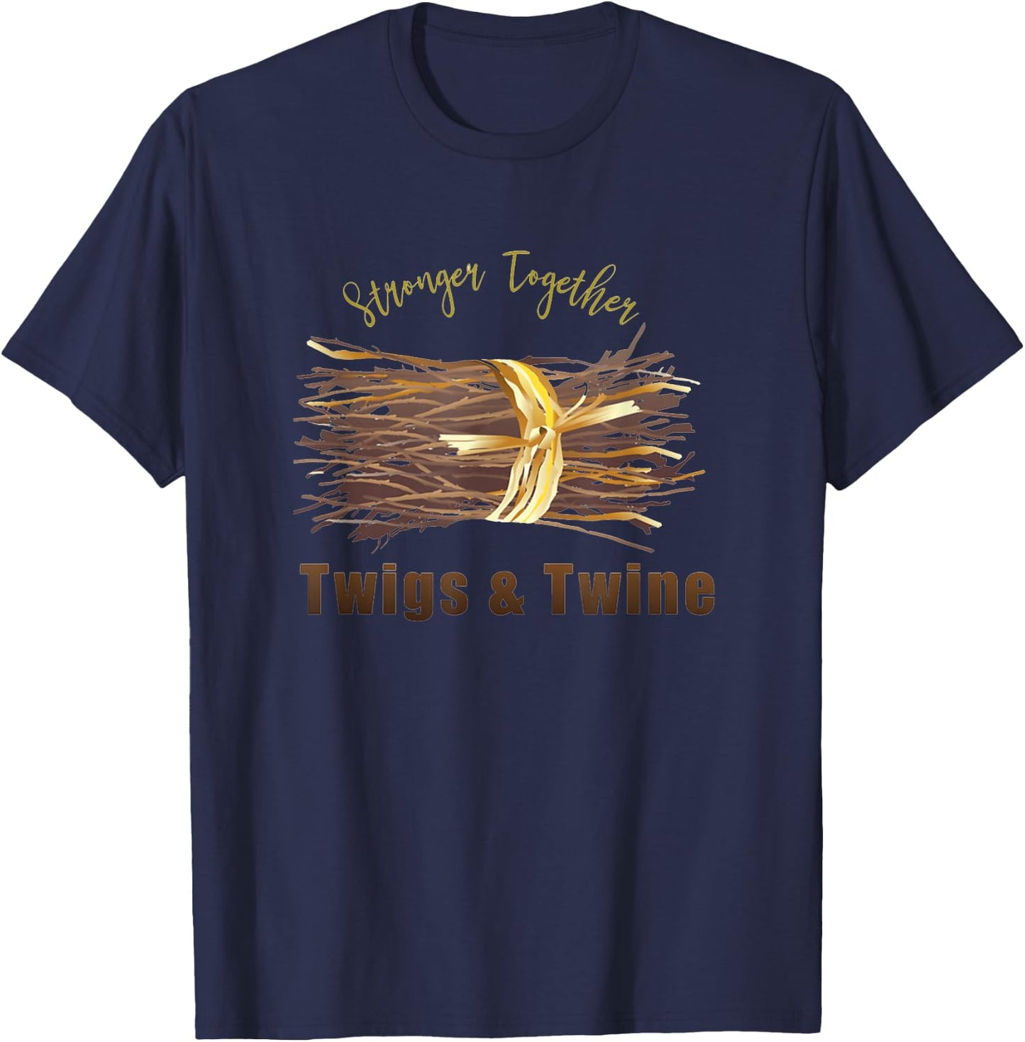 Twigs and Twine Stronger Together T-Shirt - T-Shirt | Navy