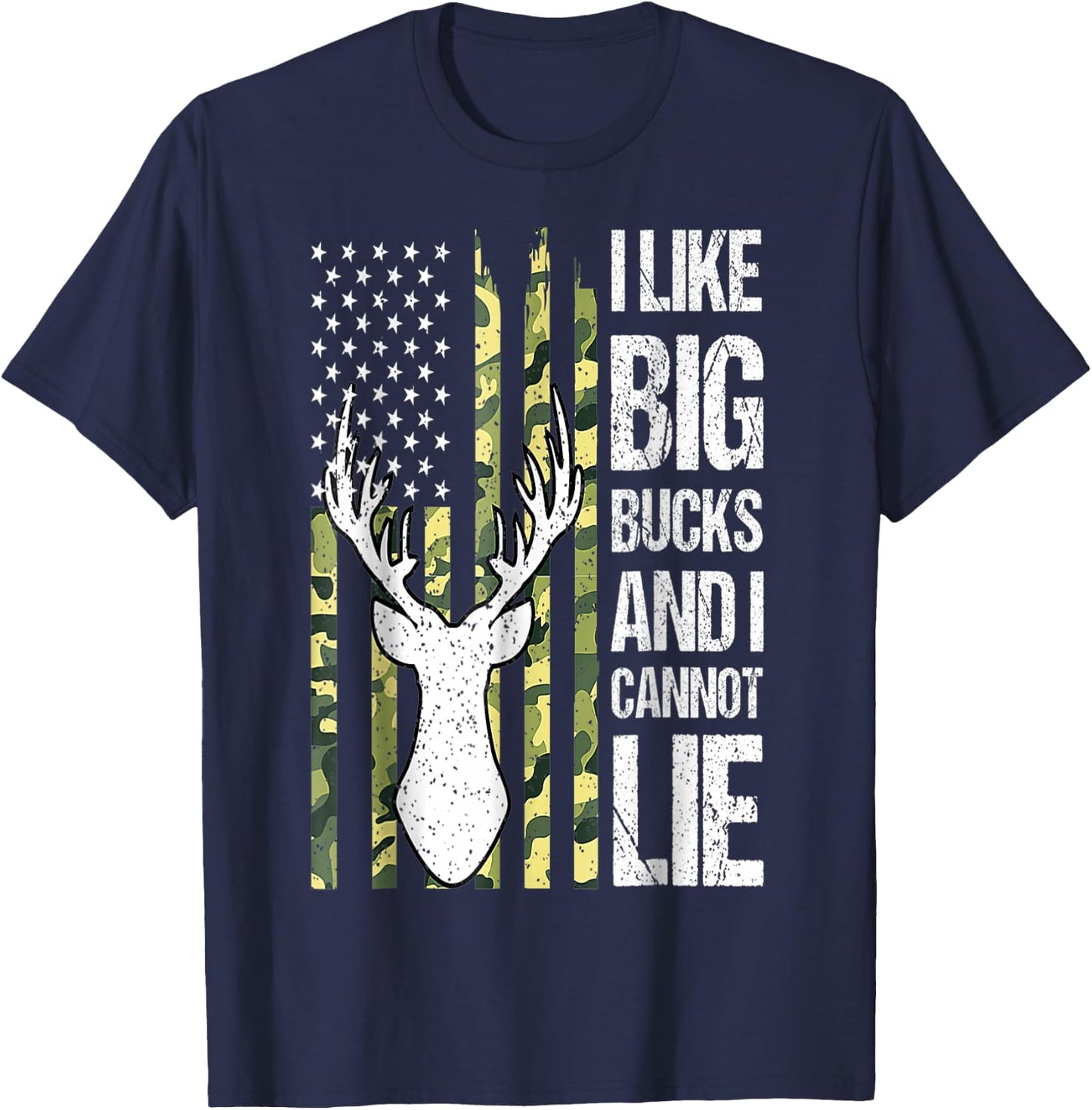 American Flag I Like Big Bucks and I Cannot Lie Deer Hunting T-Shirt - T-Shirt | Navy