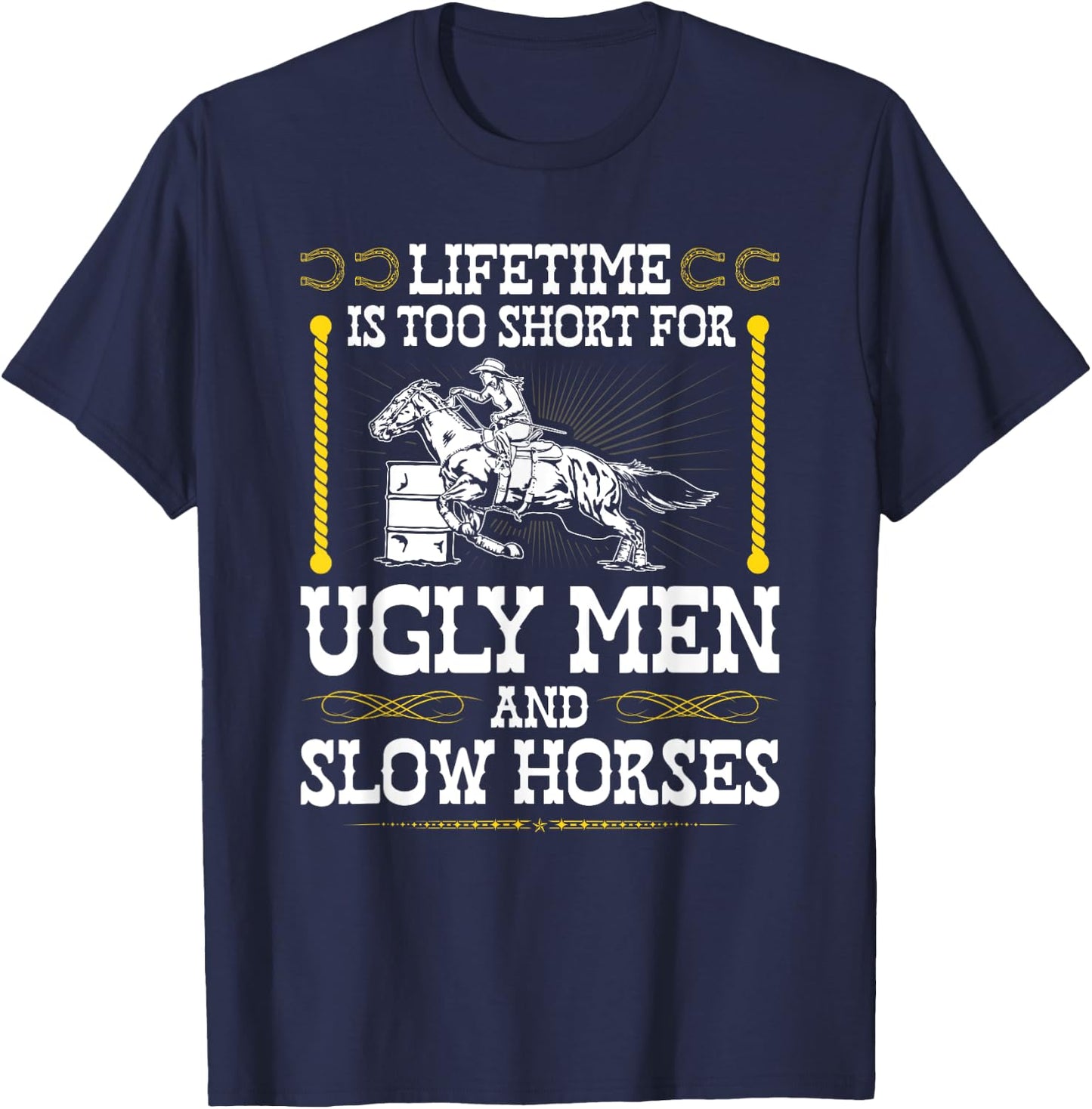 Funny Barrel Racing Cowgirl Quote Rodeo Horse Barrel Racer T-Shirt - T-Shirt | Navy