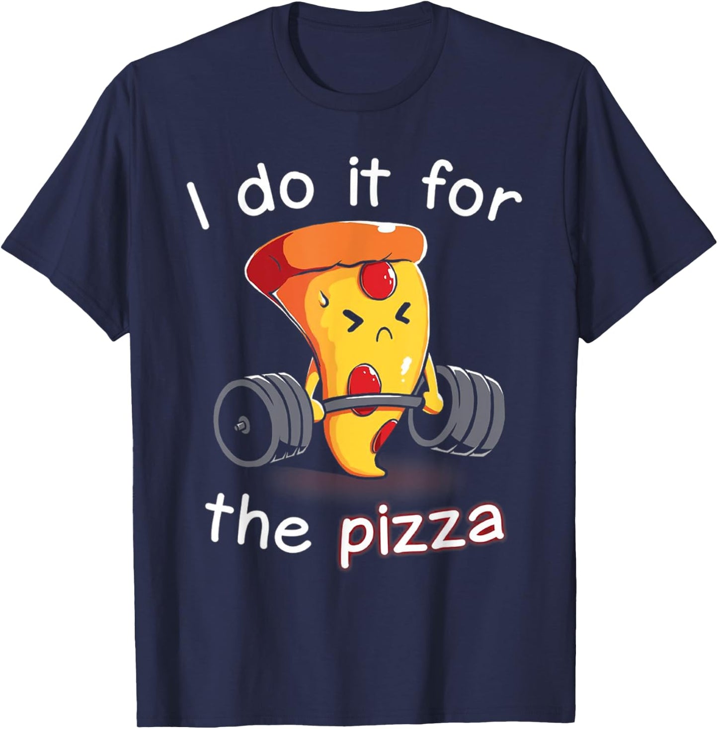 I Do It For The Pizza Weightlifting T-Shirt - T-Shirt | Navy