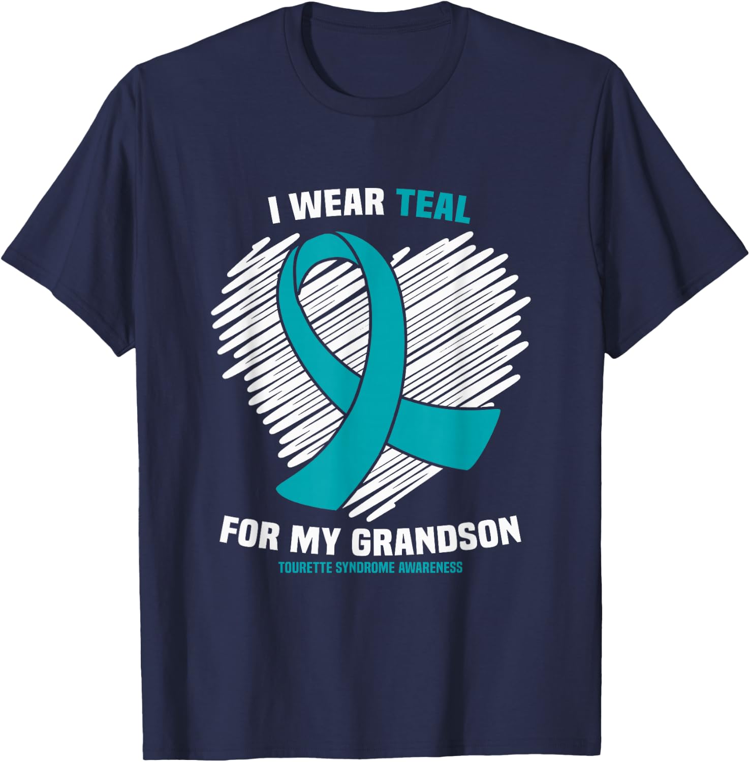I Wear Teal For My Grandson Tourette Syndrome Awareness T-Shirt - T-Shirt | Navy
