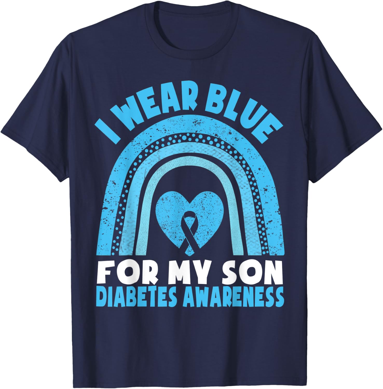 I Wear Blue For My Son Diabetes Awareness T1D Son Mom Dad T-Shirt - T-Shirt | Navy