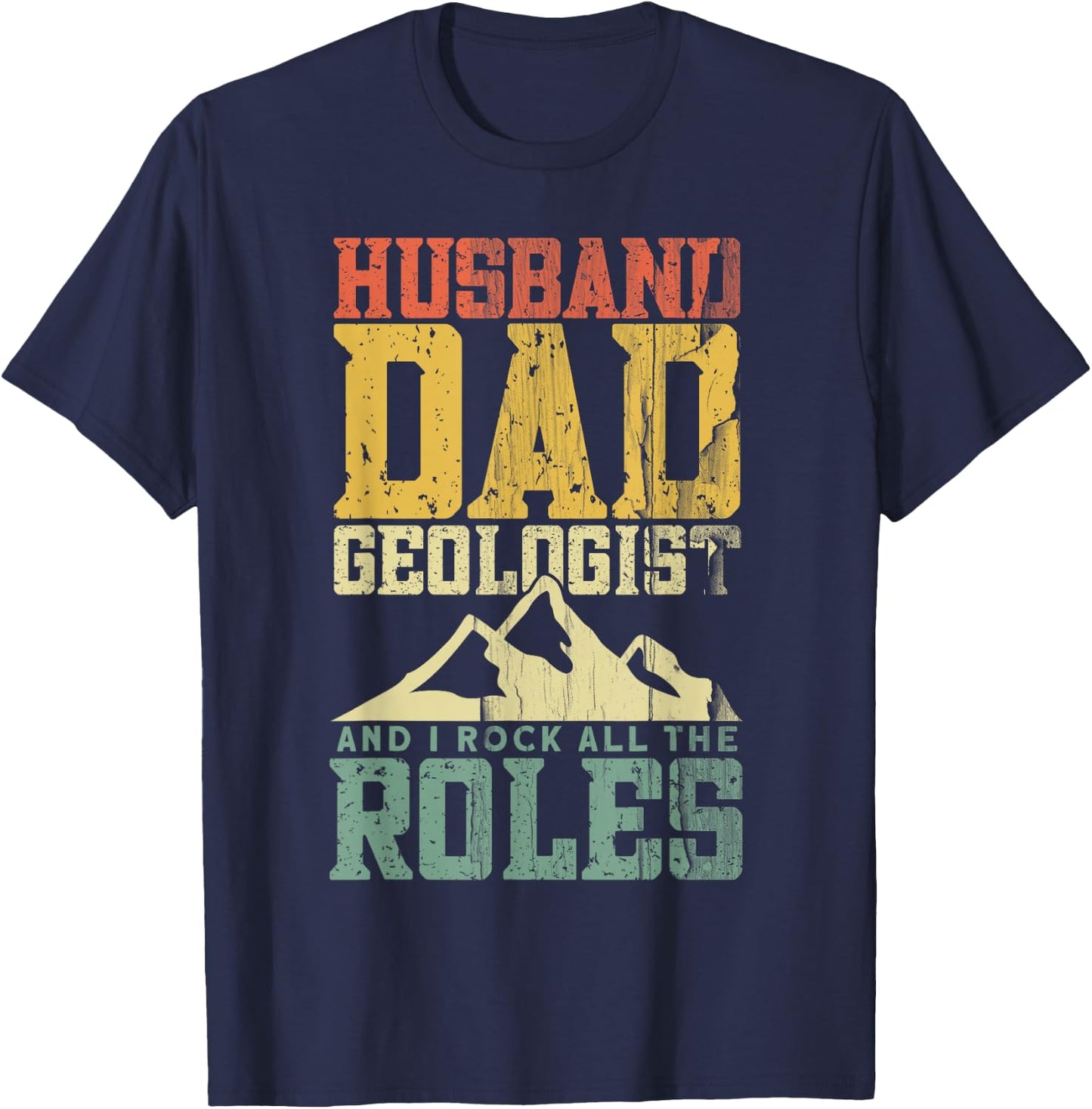 Geology Dad - Geologist Geology T-Shirt - T-Shirt | Navy