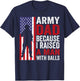 Funny Army Dad Because I Raised A Man with Balls T-Shirt - T-Shirt | Navy