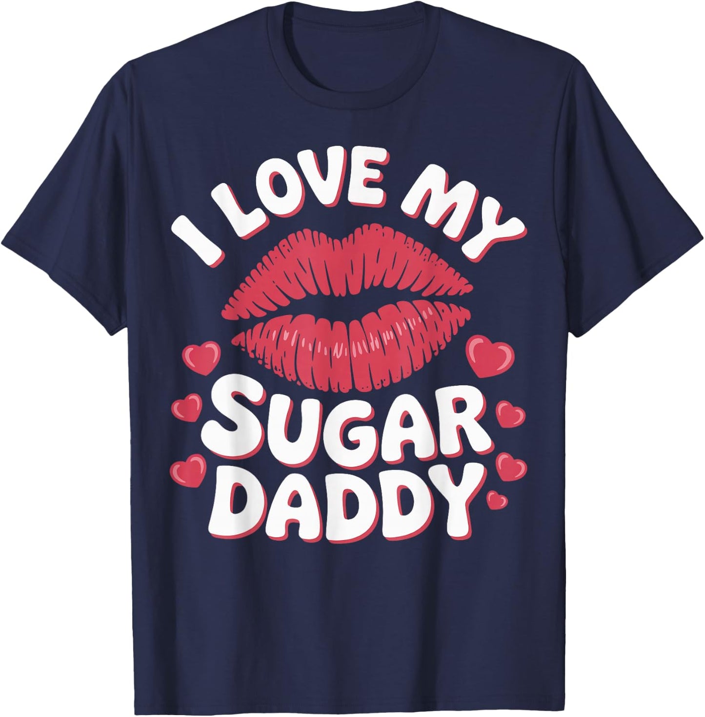 I Love My Sugar Daddy T-Shirt - T-Shirt | Navy