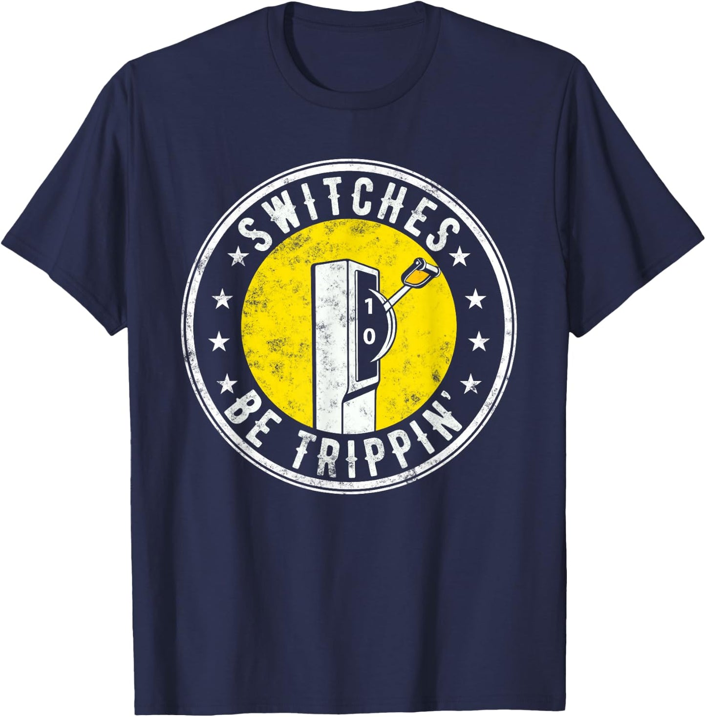 Who love Electric Cable Lineman Switches Be Trippin' Funny Electric Electrician - -Adults, Black, Small T-Shirt - T-Shirt | Navy