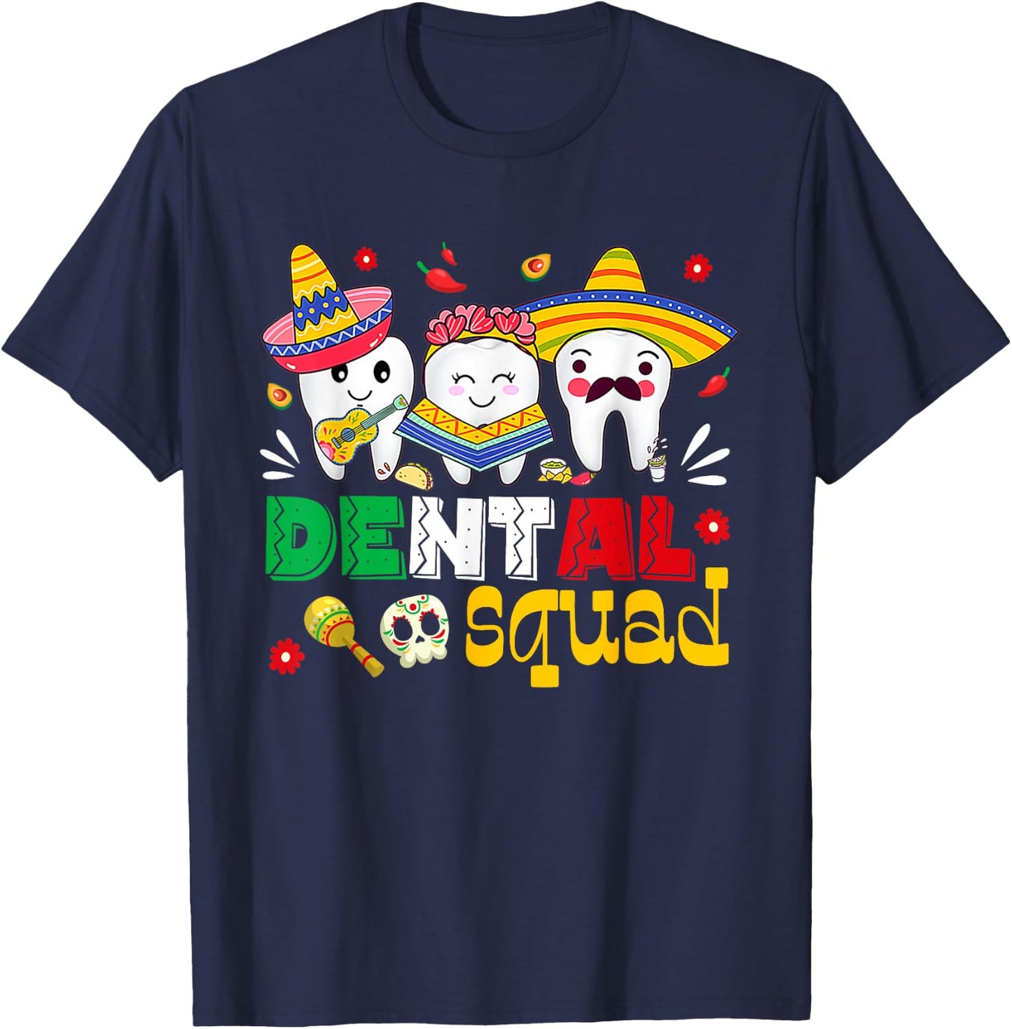 Cinco De Mayo Dental Squad Mexican Dentist Fiesta Party T-Shirt - T-Shirt | Navy