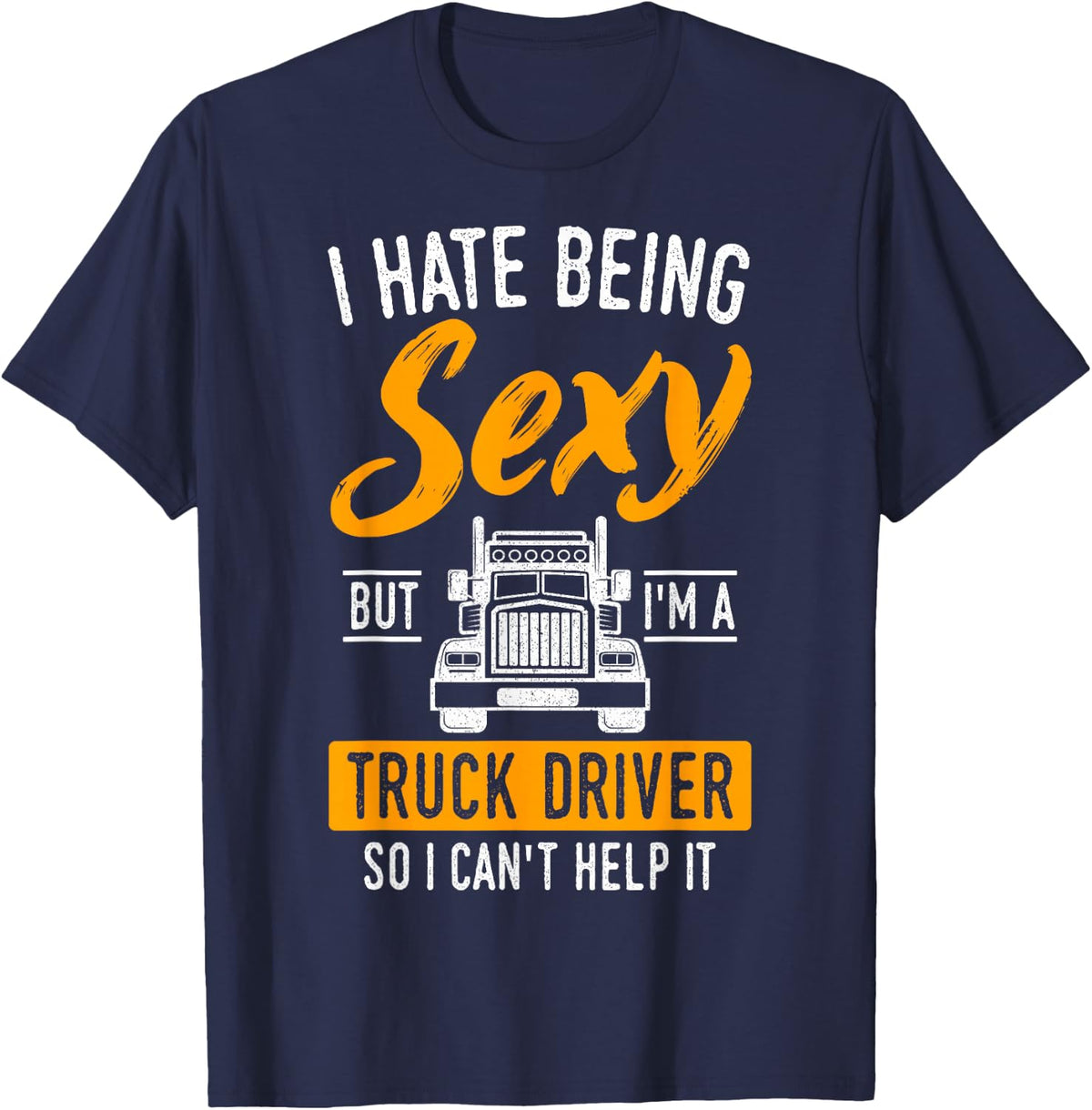 Truck Driver Trucker Truckie LGV Driving Teamster Vehicle T-Shirt - T-Shirt | Navy