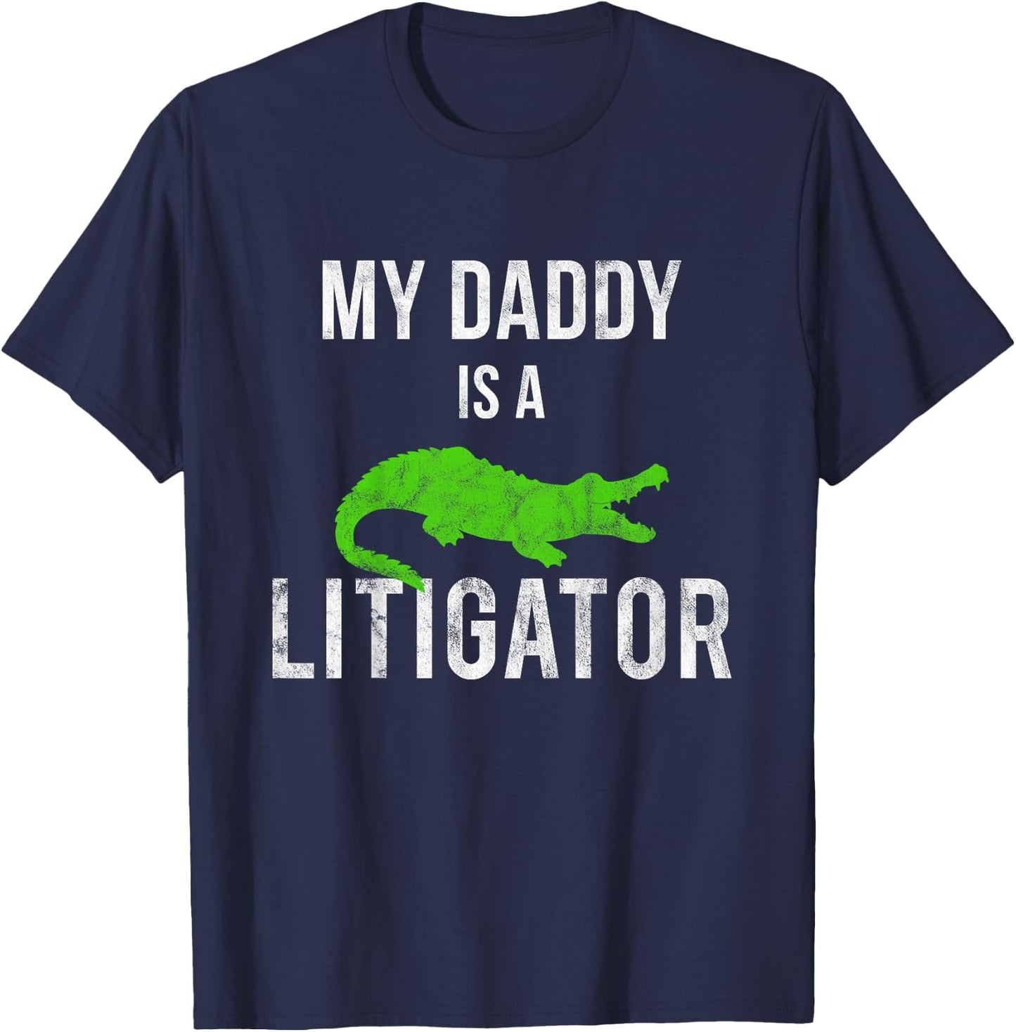 My Daddy Is a Litigator Lawyer Dads Fathers Kids T-Shirt - T-Shirt | Navy