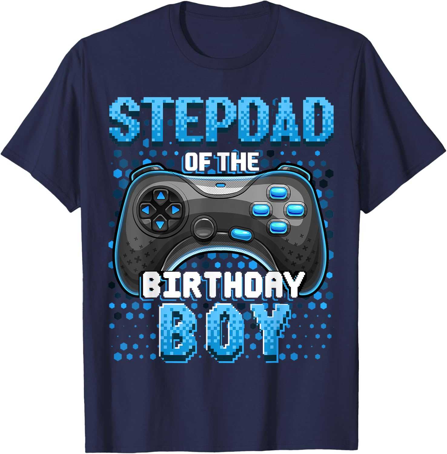 Stepdad of the Birthday Boy Matching Family Video Game Party T-Shirt - T-Shirt | Navy
