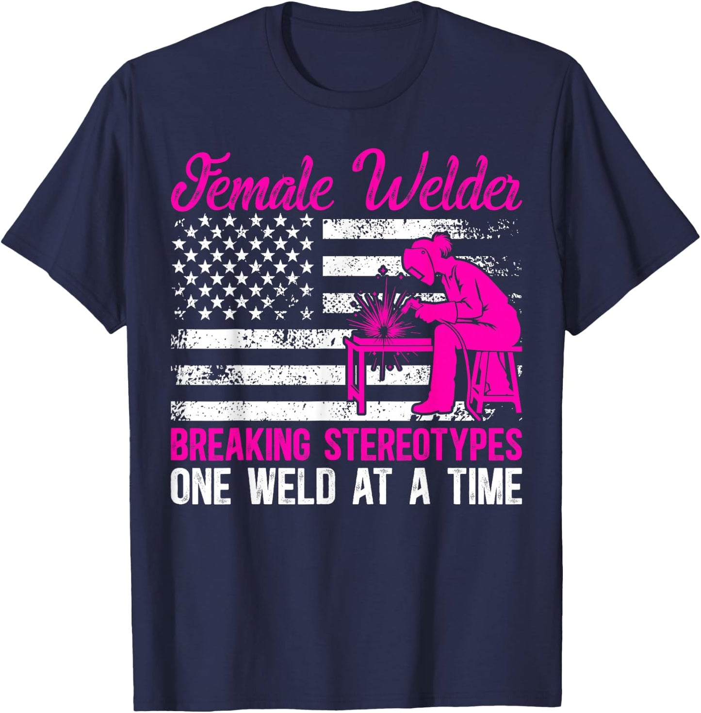 Female Welder Girl Proud Welding Women Welding Girl T-Shirt - T-Shirt | Navy