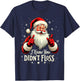 Funny Dentist Santa I Know You Didn't Floss Christmas Party T-Shirt - T-Shirt | Navy