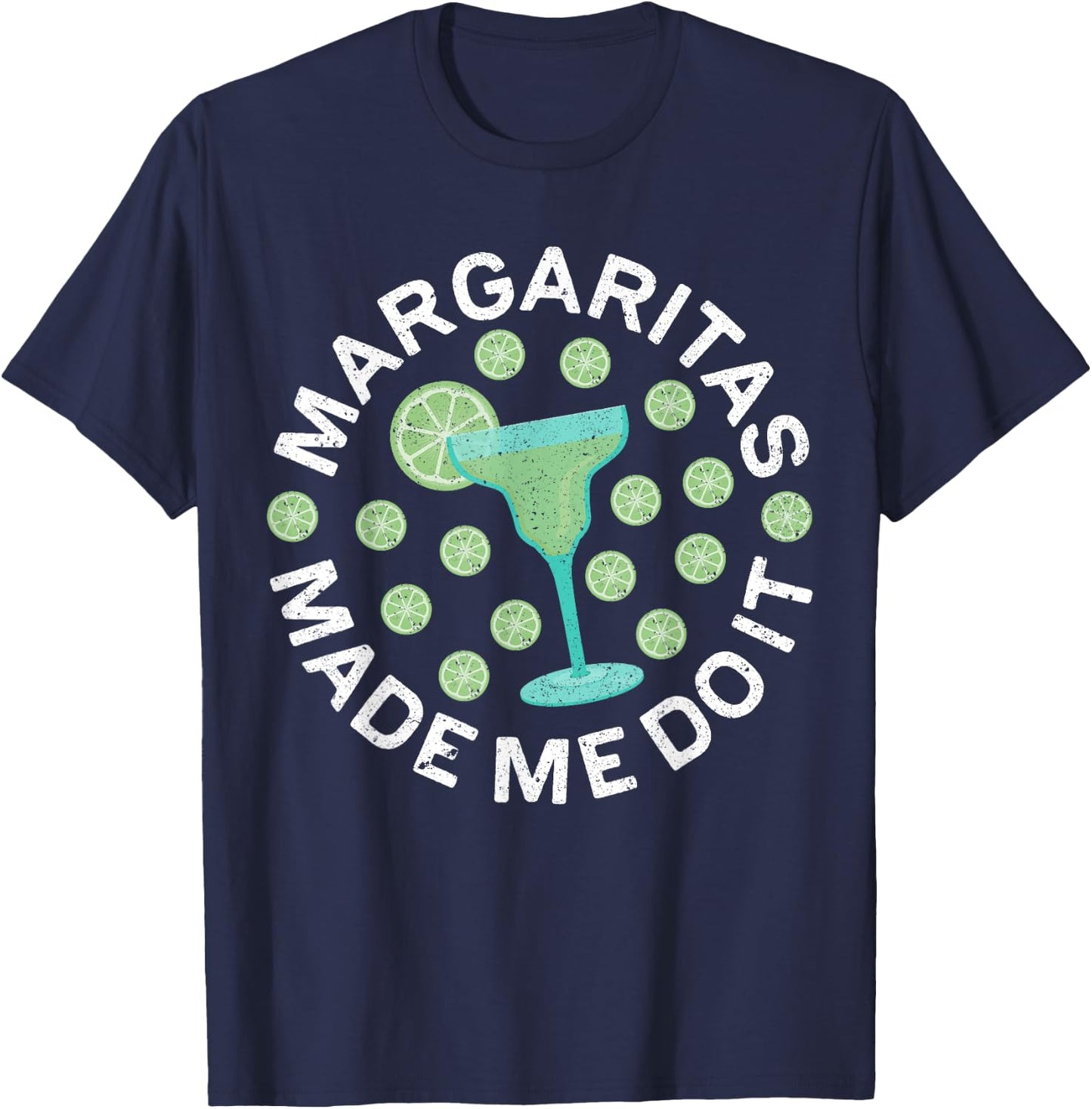 Margaritas Made Me Do It Shirt Men Women Cinco De Mayo T-Shirt - T-Shirt | Navy