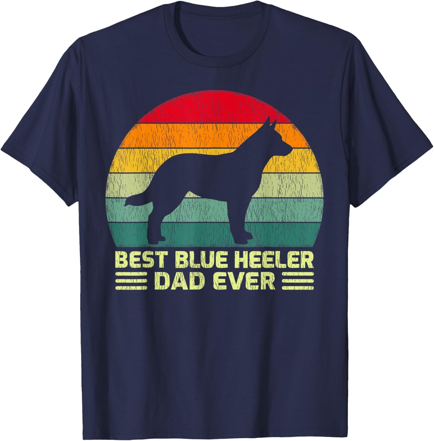 Funny Vintage Best Blue Heeler Dad Ever Father's Day T-Shirt - T-Shirt | Navy