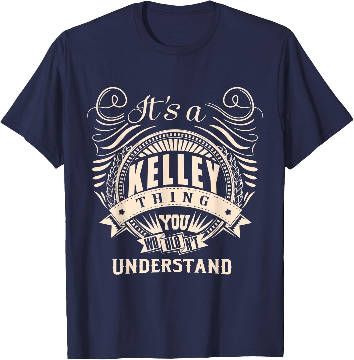 It's a KELLEY thing you wouldn't understand Gift T-Shirt - T-Shirt | Navy