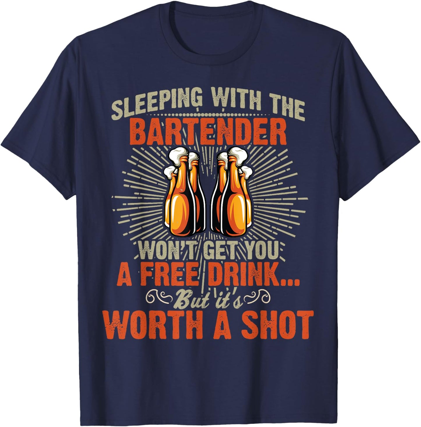 Sleeping With Bartender Funny Bartending Waitress Mixologist T-Shirt - T-Shirt | Navy