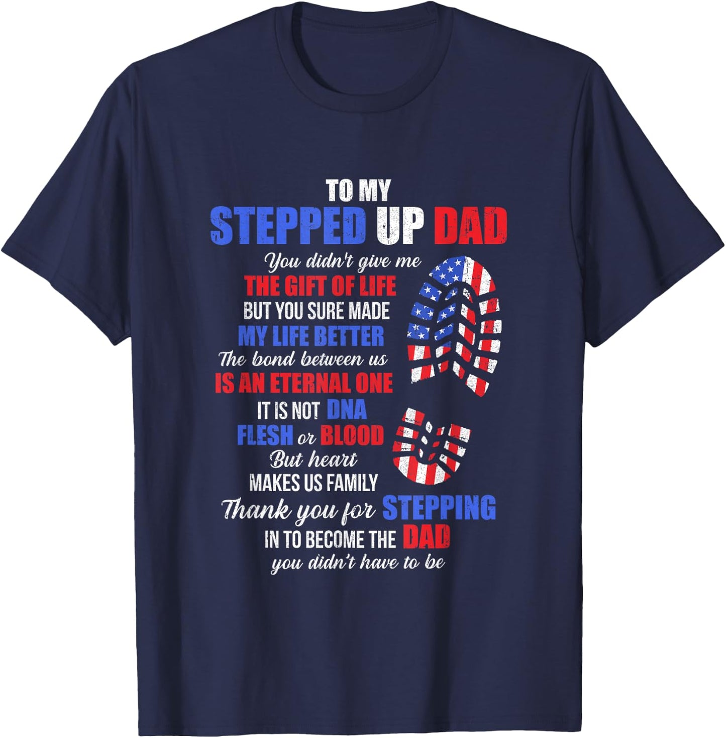 To My Stepped Up Dad To My Amazing Step Dad Fathers Day T-Shirt - T-Shirt | Navy