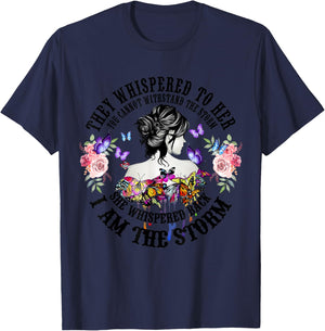 They Whispered To Her You Cannot Withstand The Storm T-Shirt - T-Shirt | Navy