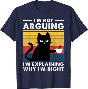 I'm Not Arguing I'm Just Explaining Why I'm Right Funny Cat T-Shirt - T-Shirt | Navy