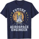 Future Aerospace Engineer Aeronautical Rocket Science Funny T-Shirt - T-Shirt | Navy