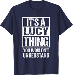 It's A Lucy Thing You Wouldn't Understand T-Shirt - T-Shirt | Navy