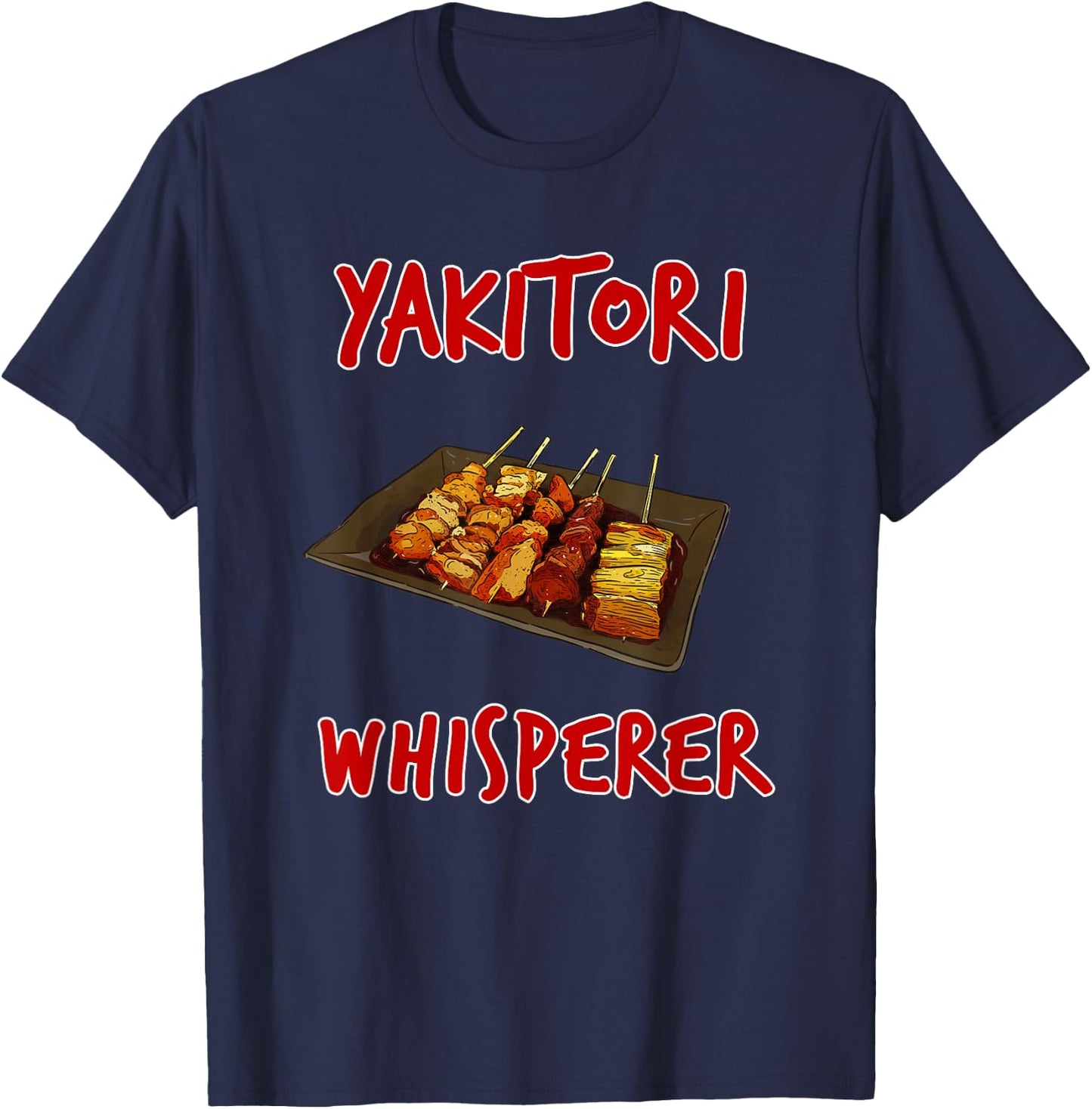 Funny Yakitori Design Chicken Skewers Japanese BBQ T-Shirt - T-Shirt | Navy