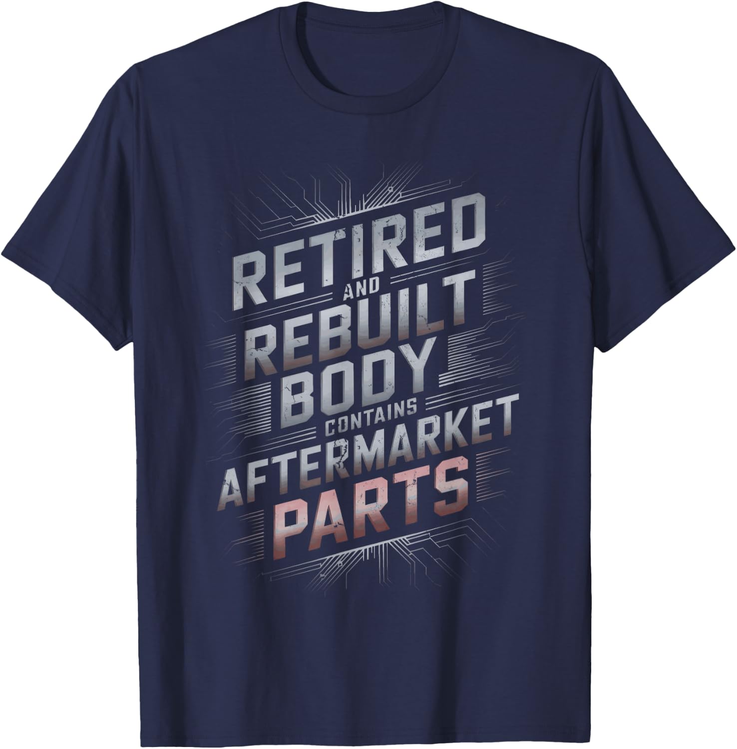 Mechanic Retirement Party Retirees Retired And Rebuilt T-Shirt - T-Shirt | Navy