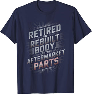 Mechanic Retirement Party Retirees Retired And Rebuilt T-Shirt - T-Shirt | Navy