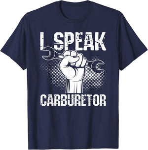 I Speak Carburetor Car Mechanic T-Shirt - T-Shirt | Navy